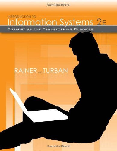 Introduction To Information Systems by R Kelly Rainer
