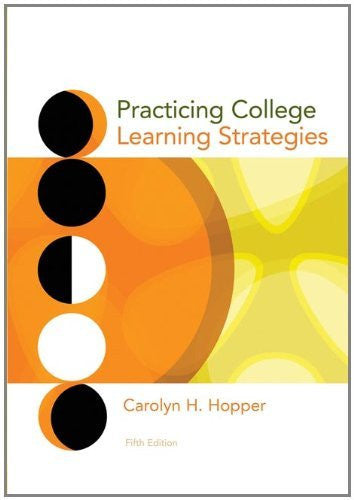 Practicing College Learning Strategies by Carolyn H Hopper