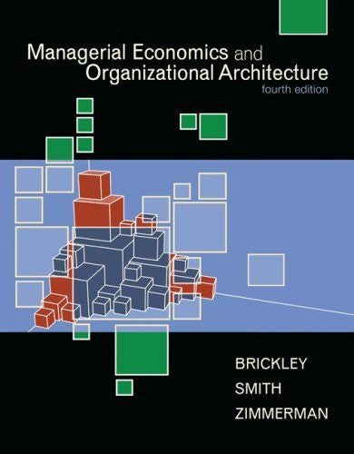 Managerial Economics And Organizational Architecture by James Brickley
