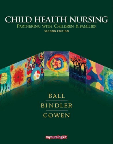Child Health Nursing by Jane W Ball