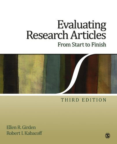 Evaluating Research Articles From Start To Finish by Ellen R Girden