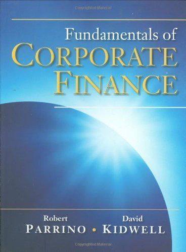 Fundamentals of Corporate Finance by Robert Parrino