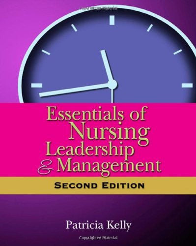 Essentials of Nursing Leadership And Management by Patricia Kelly