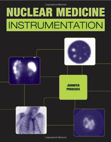 Nuclear Medicine Instrumentation by Prekeges Jennifer