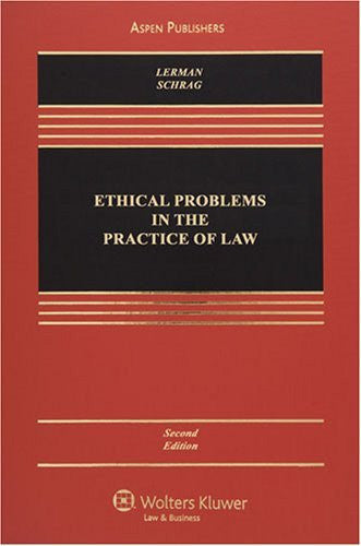 Ethical Problems In The Practice of Law by Professor Lisa G Lerman