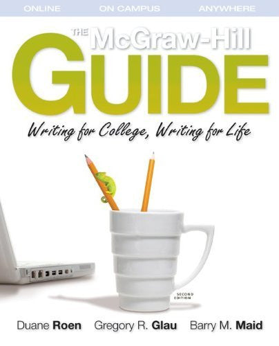 Mcgraw-Hill Guide Writing For College Writing For Life by Roen