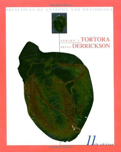 Principles of Anatomy And Physiology by Gerard J Tortora