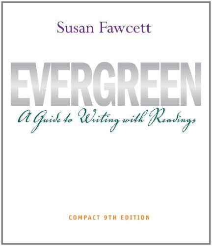 Evergreen A Guide To Writing With Readings by Susan Fawcett