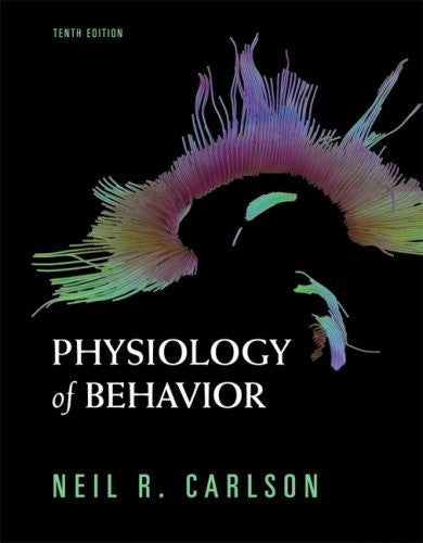 Physiology of Behavior by Neil R Carlson