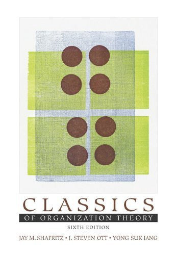 Classics of Organization Theory by Jay M Shafritz