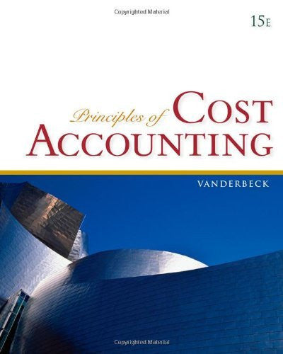 Principles of Cost Accounting by Edward J Vanderbeck