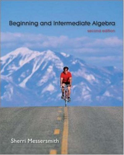 Beginning And Intermediate Algebra by Sherri Messersmith