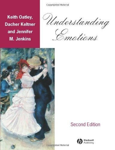 Understanding Emotions by Keith Oatley / Keltner
