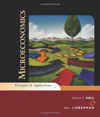 Microeconomics Principles And Applications by Robert E Hall