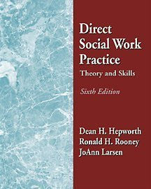 Direct Social Work Practice by Dean H Hepworth