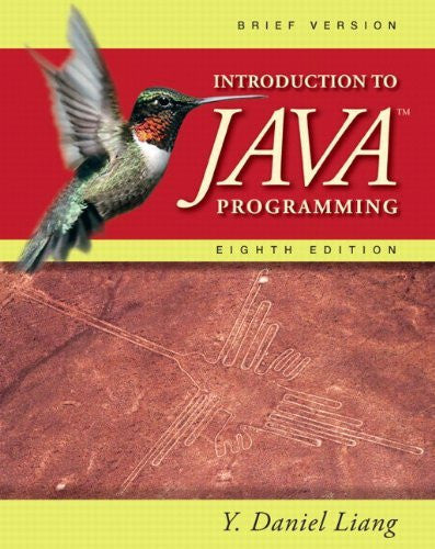 Introduction To Java Programming Brief Version by Y Daniel Liang
