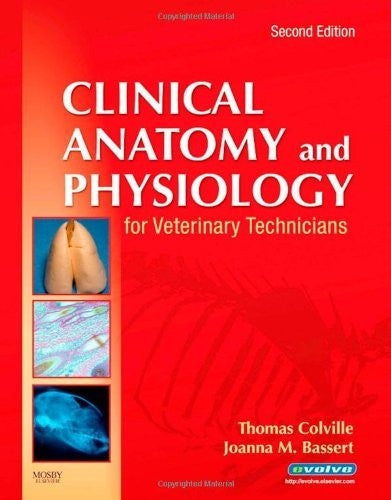 Clinical Anatomy And Physiology For Veterinary Technicians by Colville