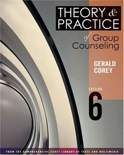 Theory And Practice of Group Counseling by Gerald Corey