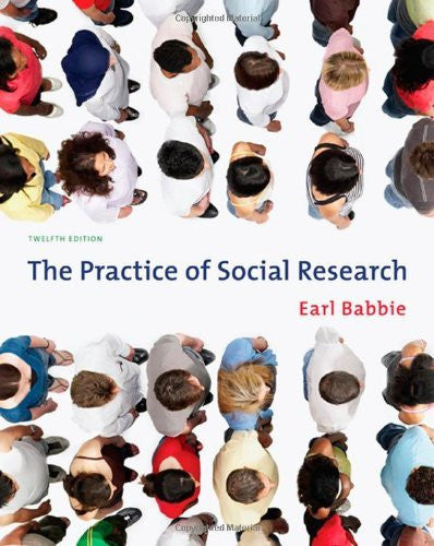 The Practice of Social Research by Earl R Babbie