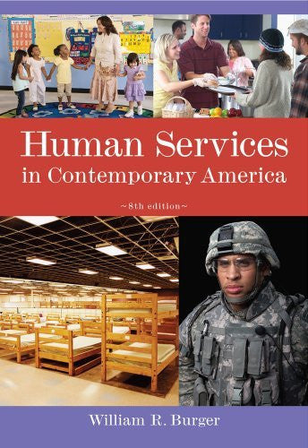 Human Services In Contemporary America by William R Burger