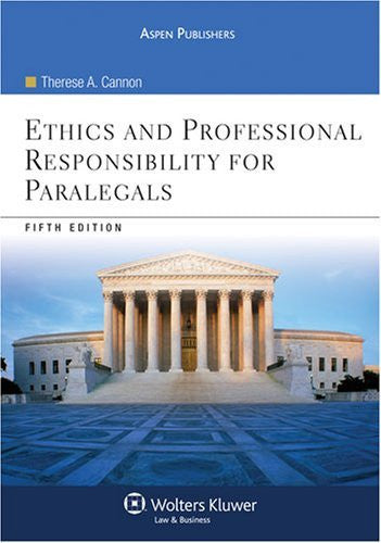 Ethics And Professional Responsibility For Paralegals by Cannon