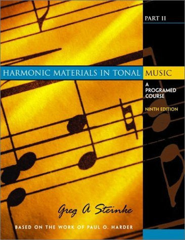 Harmonic Materials In Tonal Music Part 2 by Greg A Steinke