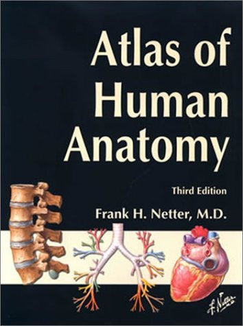 Atlas of Human Anatomy by Frank H Netter