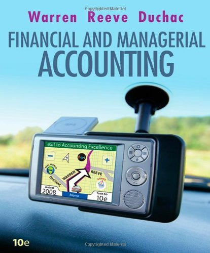 Financial And Managerial Accounting by Carl S Warren