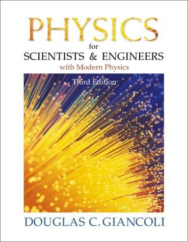 Physics For Scientists And Engineers by Douglas C Giancoli