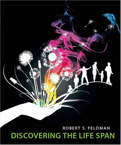 Discovering The Life Span by Robert S Feldman