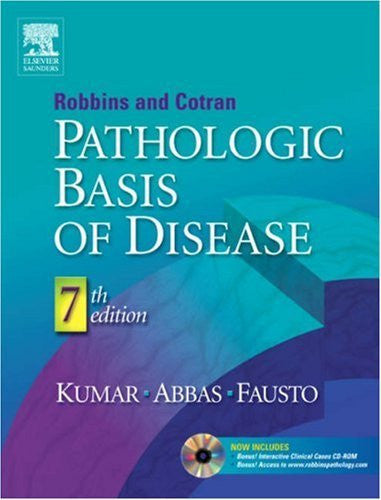 Robbins And Cotran Pathologic Basis of Disease by Vinay Kumar