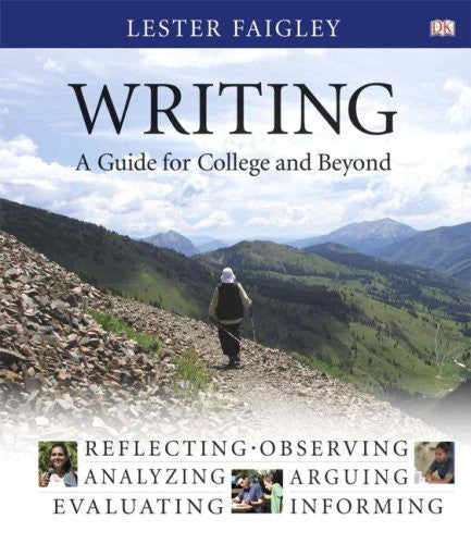 Writing A Guide For College And Beyond by Lester Faigley