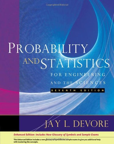 Probability And Statistics For Engineering And The Sciences by Devore