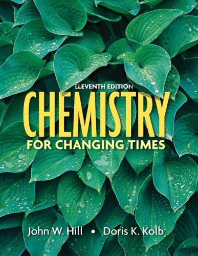Chemistry For Changing Times by John W Hill