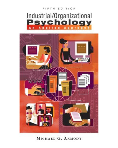 Industrial/Organizational Psychology by Michael G Aamodt