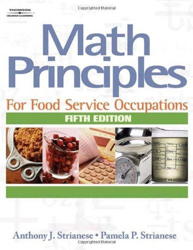 Math Principles For Food Service Occupations by Anthony J Strianese