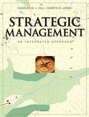 Strategic Management An Integrated Approach by Charles W L Hill