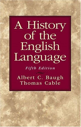 History of The English Language by Albert C Baugh