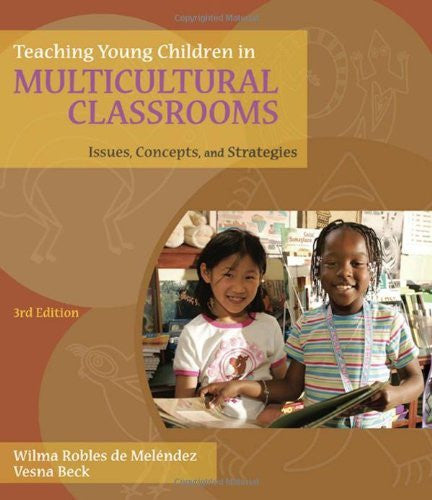 Teaching Young Children In Multicultural Classrooms by Melendez
