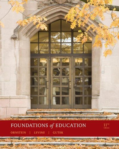 Foundations of Education by Allan C Ornstein