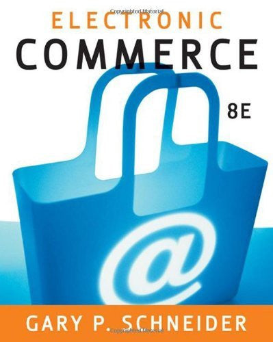 Electronic Commerce by Gary Schneider