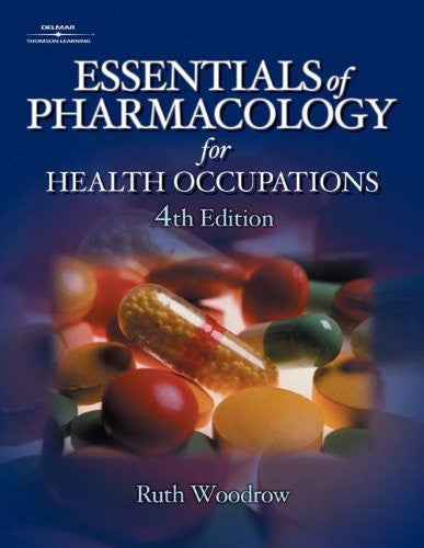 Essentials Of Pharmacology For Health Professions by Ruth Woodrow