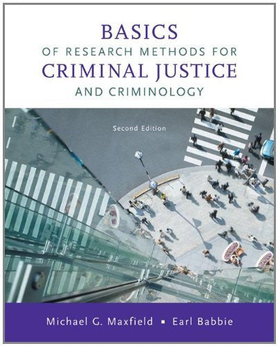 Basics of Research Methods For Criminal Justice by Michael G Maxfield