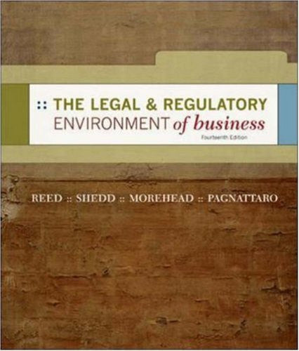 The Legal And Regulatory Environment of Business by O Lee Reed