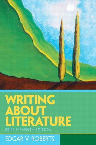 Writing About Literature by Edgar V Roberts