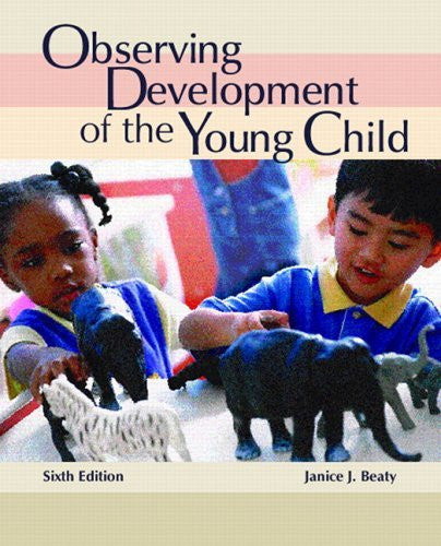 Observing Development of The Young Child by Janice J Beaty