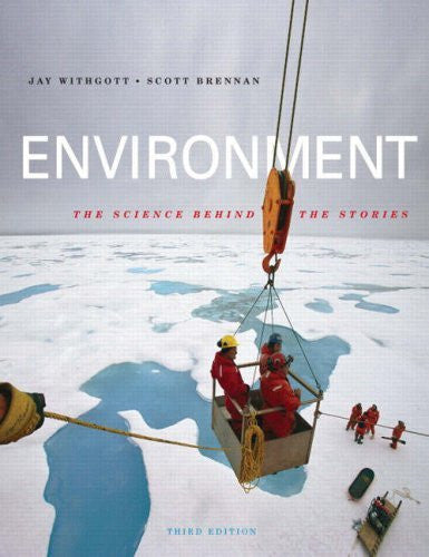 Environment The Science Behind The Stories by Jay H Withgott