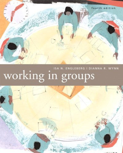 Working In Groups by Isa N Engleberg