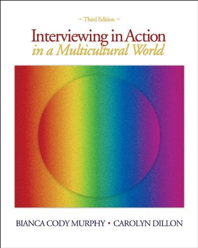 Interviewing In Action In A Multicultural World by Bianca Cody Murphy