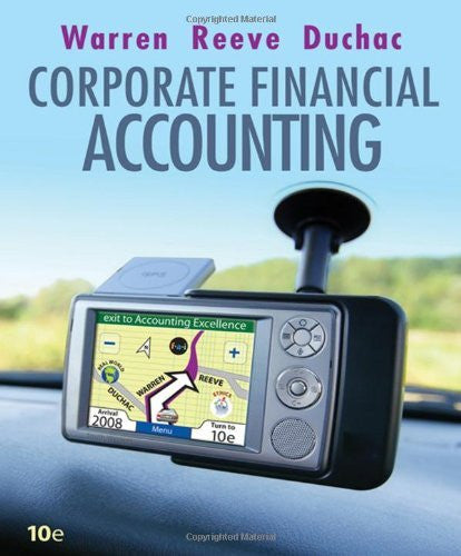 Corporate Financial Accounting by Carl S Warren